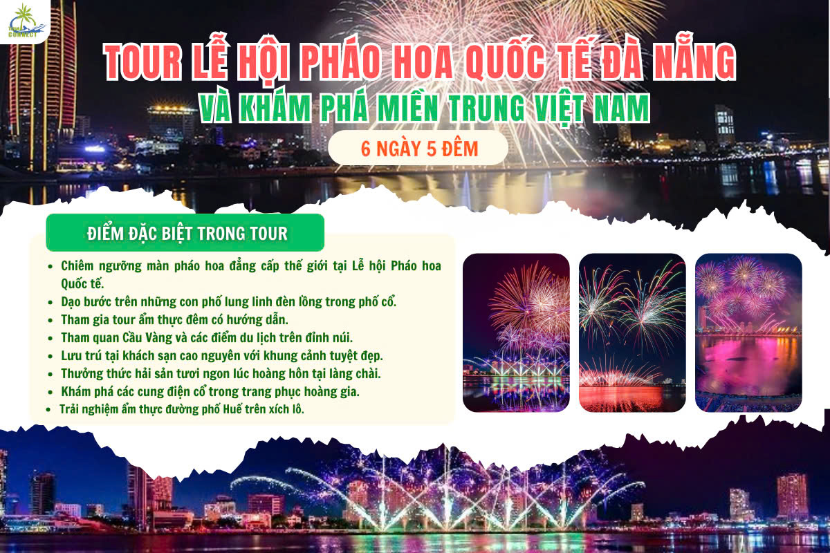 TOUR TRỌN GÓI THƯỞNG THỨC LỄ HỘI PHÁO HOA QUỐC TẾ ĐÀ NẴNG VÀ KHÁM PHÁ MIỀN TRUNG