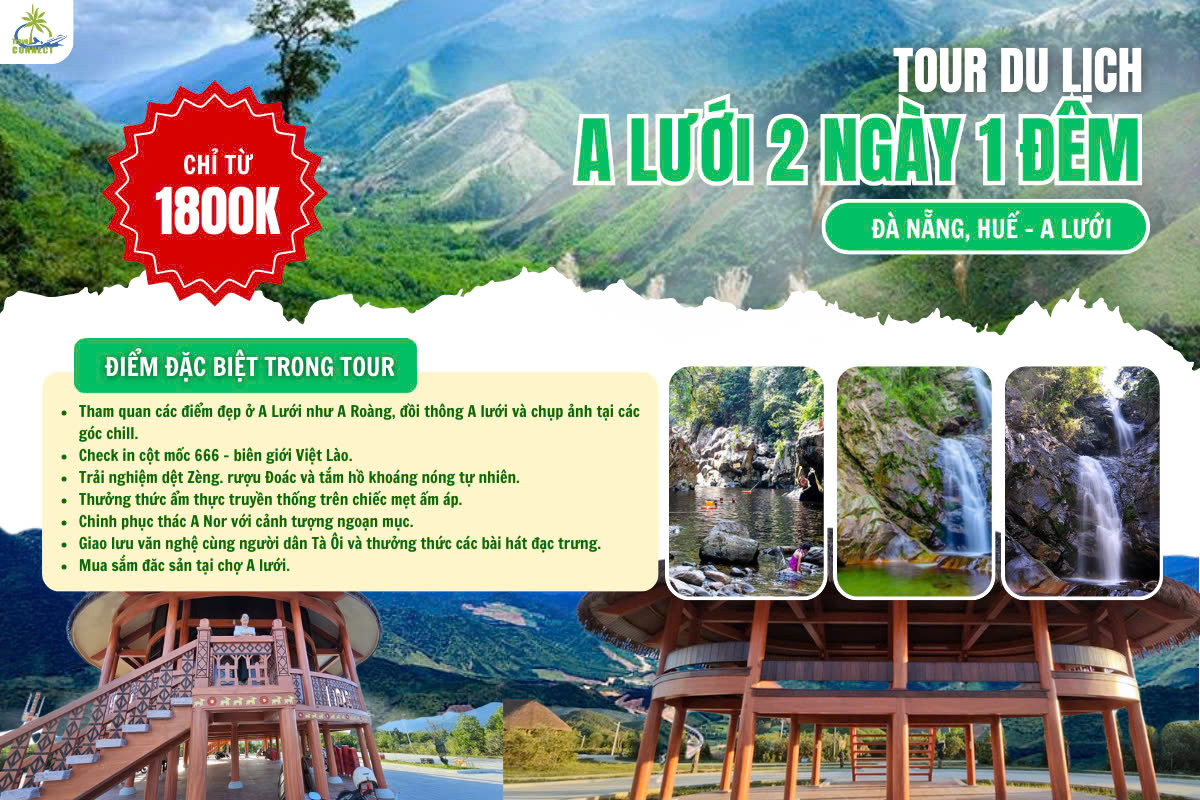 TOUR KHÁM PHÁ TRẢI NGHIỆM VĂN HÓA ĐỒNG BÀO VÙNG CAO A LƯỚI 2N1Đ